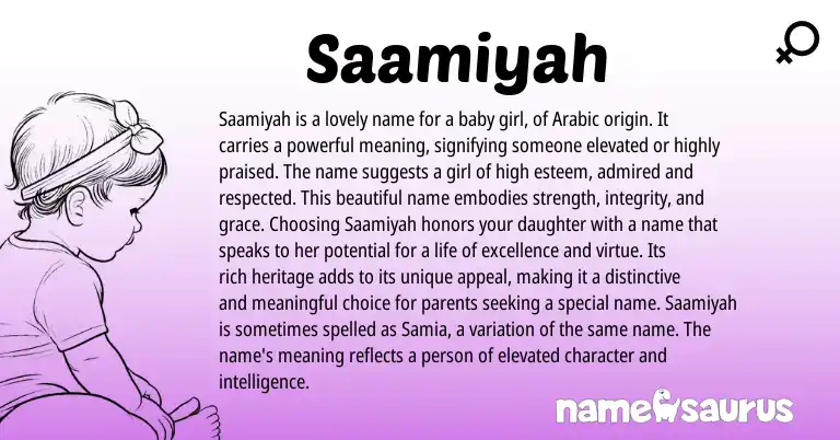 Infographic about Saamiyah name meaning, Saamiyah is a name from Arabic origin(s).