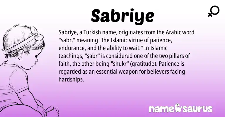 Infographic about Sabriye name meaning, Sabriye is a name from Arabic, Turkish origin(s).