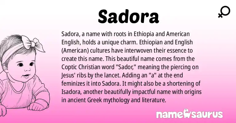 Infographic about Sadora name meaning, Sadora is a name from Ethiopian, English (American) origin(s).
