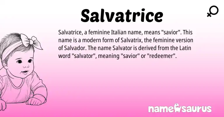 Infographic about Salvatrice name meaning, Salvatrice is a name from Latin, Italian origin(s).