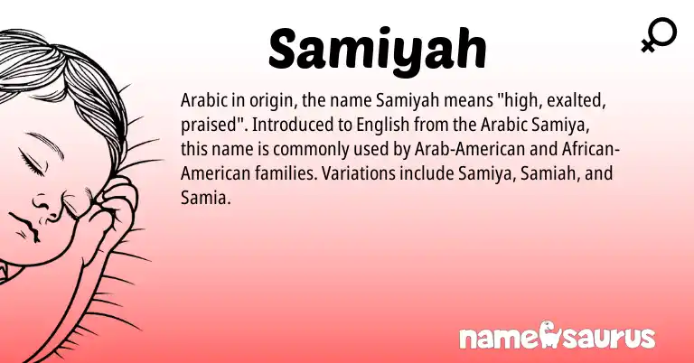 Infographic about Samiyah name meaning, Samiyah is a name from African, English, Arabic, American origin(s).