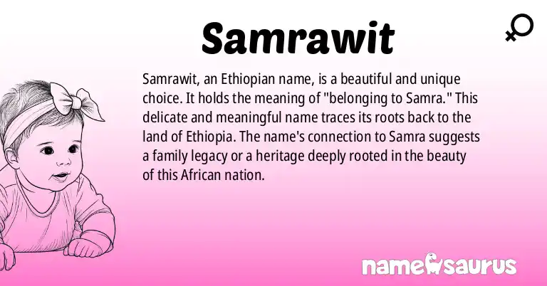 Infographic about Samrawit name meaning, Samrawit is a name from Ethiopian origin(s).