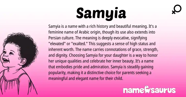 Infographic about Samyia name meaning, Samyia is a name from Arabic origin(s).