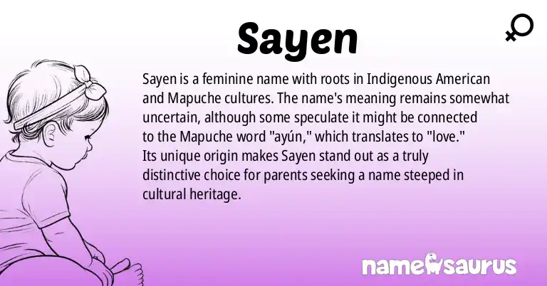 Infographic about Sayen name meaning, Sayen is a name from Indigenous American, Mapuche origin(s).