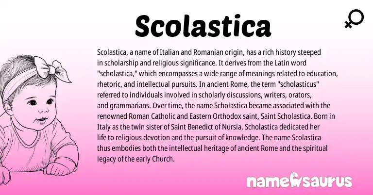 Infographic about Scolastica name meaning, Scolastica is a name from Roman, Romanian, Latin, Italian origin(s).
