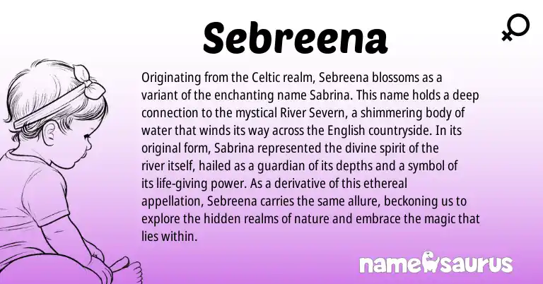 Infographic about Sebreena name meaning, Sebreena is a name from English, Celtic origin(s).