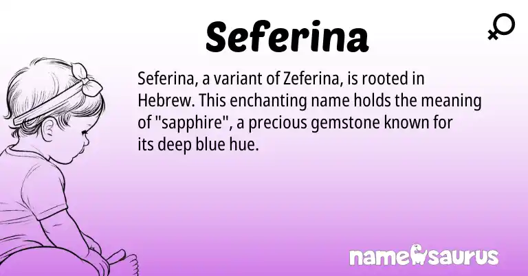 Infographic about Seferina name meaning, Seferina is a name from Hebrew origin(s).