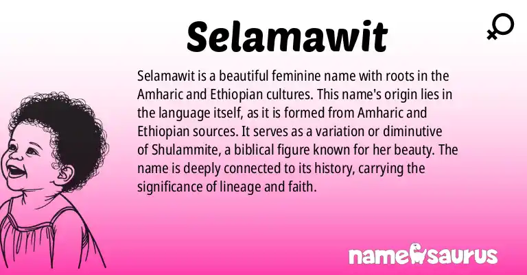 Infographic about Selamawit name meaning, Selamawit is a name from Amharic, Ethiopian origin(s).