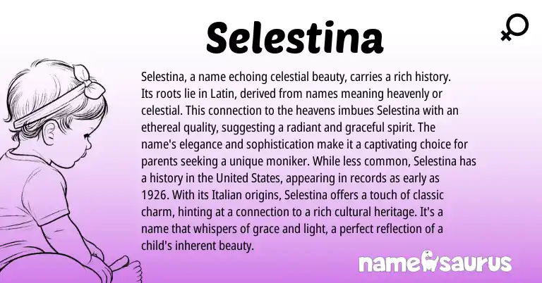 Infographic about Selestina name meaning, Selestina is a name from Latin origin(s).