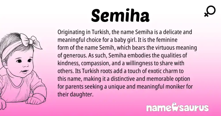 Infographic about Semiha name meaning, Semiha is a name from Turkish origin(s).