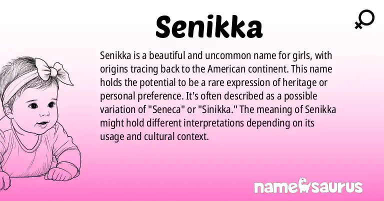 Infographic about Senikka name meaning, Senikka is a name from American origin(s).