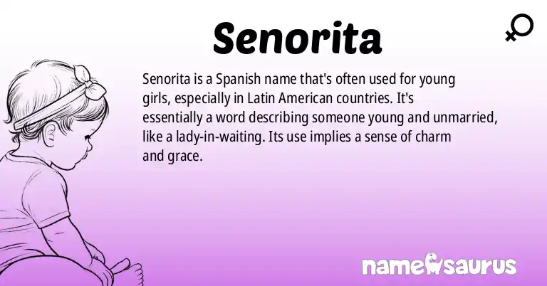 Infographic about Senorita name meaning, Senorita is a name from Spanish origin(s).