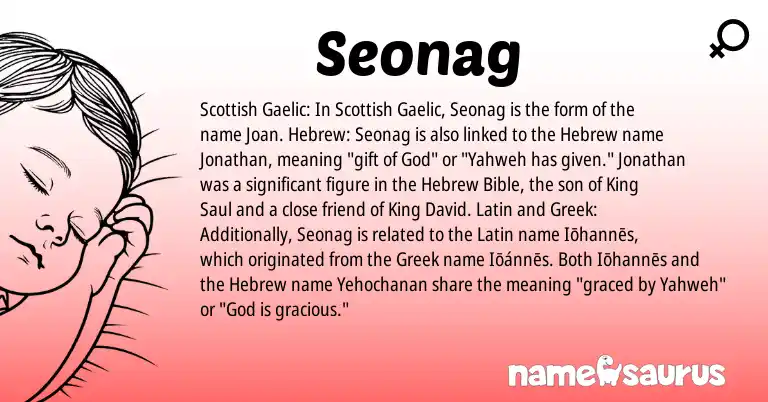 Infographic about Seonag name meaning, Seonag is a name from Gaelic, Latin, Greek, Scottish, Hebrew origin(s).