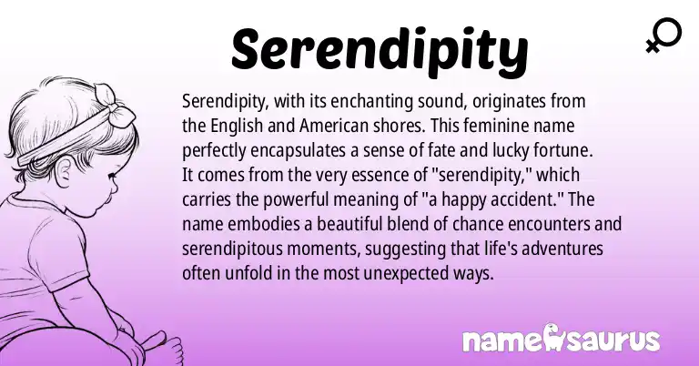 Infographic about Serendipity name meaning, Serendipity is a name from English, American origin(s).