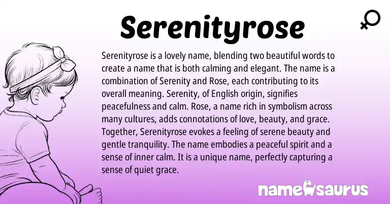 Infographic about Serenityrose name meaning, Serenityrose is a name from English, American origin(s).