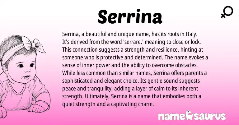 Infographic about Serrina name meaning, Serrina is a name from Italian origin(s).