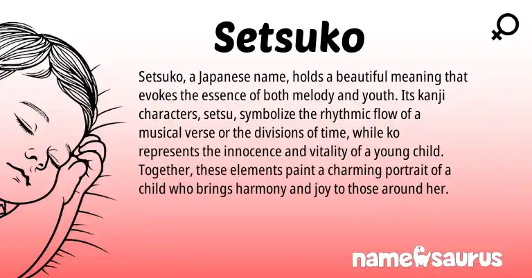 Infographic about Setsuko name meaning, Setsuko is a name from Japanese origin(s).