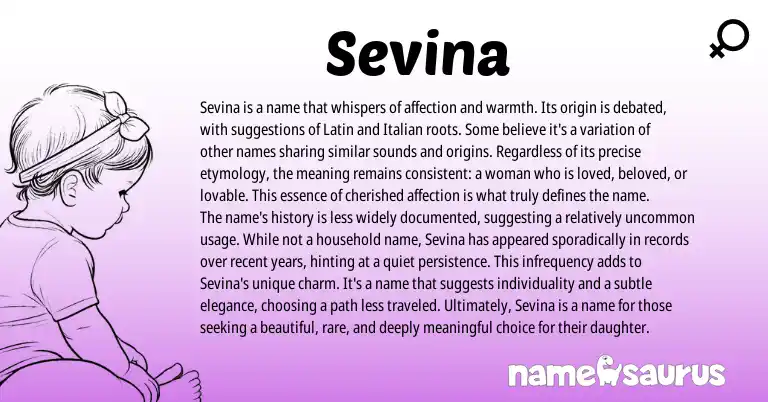 Infographic about Sevina name meaning, Sevina is a name from Arabic, Latin, Turkish origin(s).