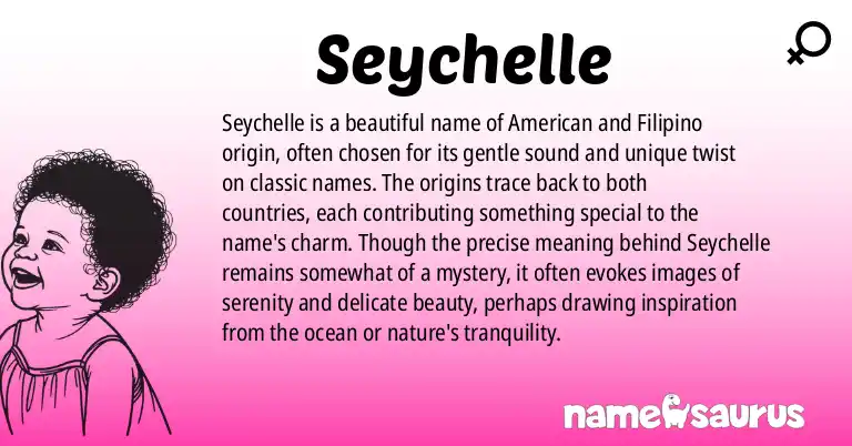 Infographic about Seychelle name meaning, Seychelle is a name from American, Filipino origin(s).