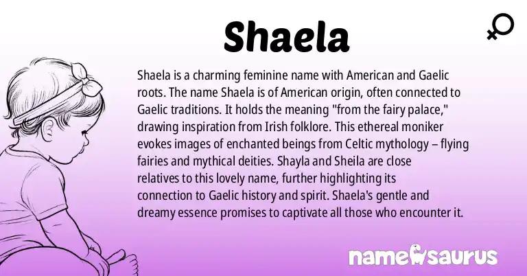 Infographic about Shaela name meaning, Shaela is a name from American, Gaelic origin(s).