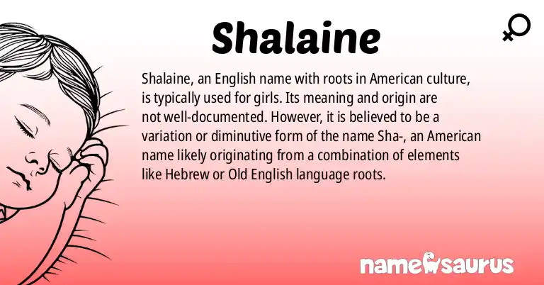 Infographic about Shalaine name meaning, Shalaine is a name from English (American), American origin(s).