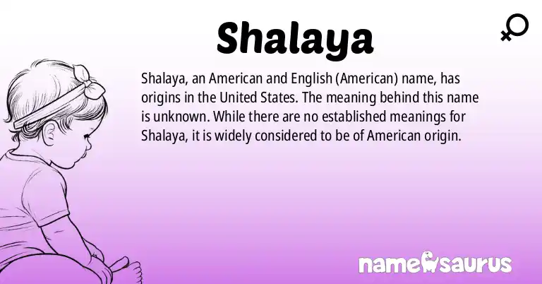 Infographic about Shalaya name meaning, Shalaya is a name from American, English (American) origin(s).