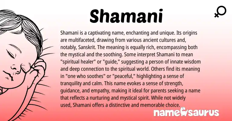 Infographic about Shamani name meaning, Shamani is a name from American origin(s).