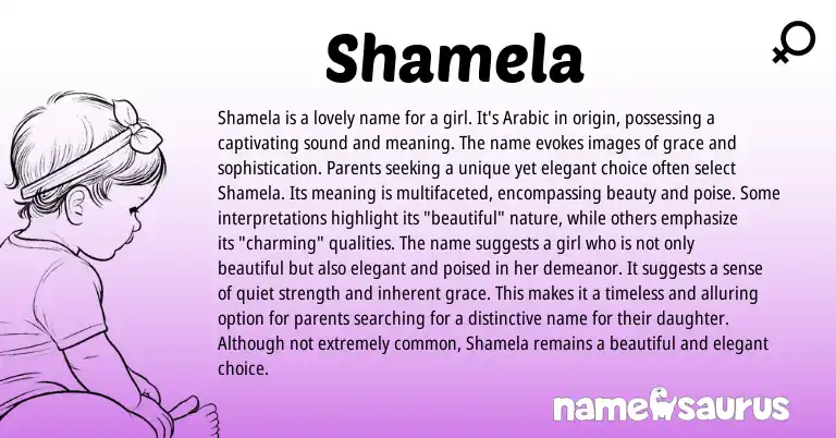 Infographic about Shamela name meaning, Shamela is a name from Arabic origin(s).