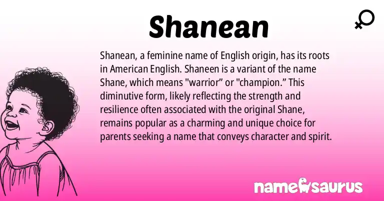 Infographic about Shanean name meaning, Shanean is a name from English (American) origin(s).