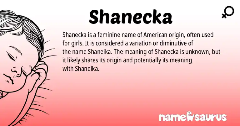 Infographic about Shanecka name meaning, Shanecka is a name from American origin(s).