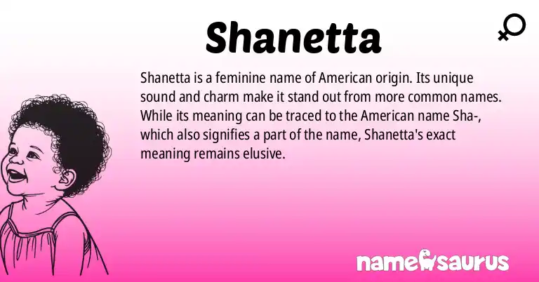 Infographic about Shanetta name meaning, Shanetta is a name from American origin(s).