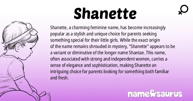Infographic about Shanette name meaning, Shanette is a name from N/A origin(s).