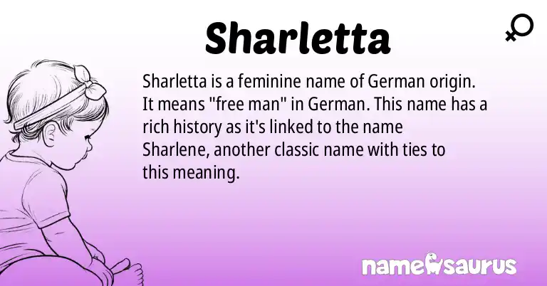 Infographic about Sharletta name meaning, Sharletta is a name from German origin(s).