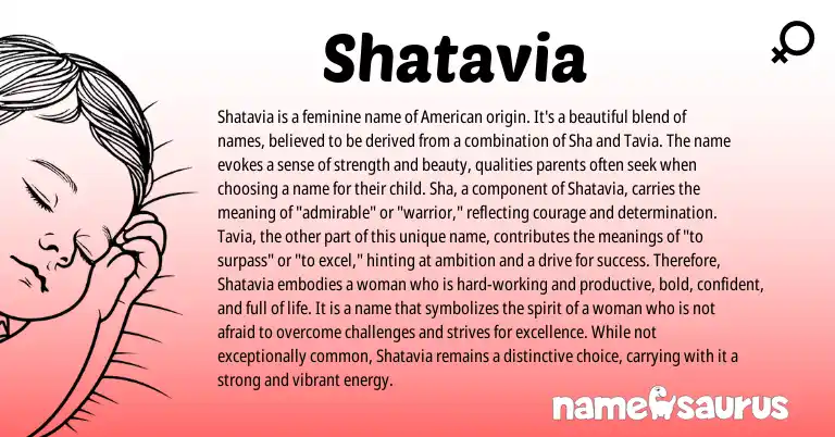 Infographic about Shatavia name meaning, Shatavia is a name from Arabic, American, Latin origin(s).