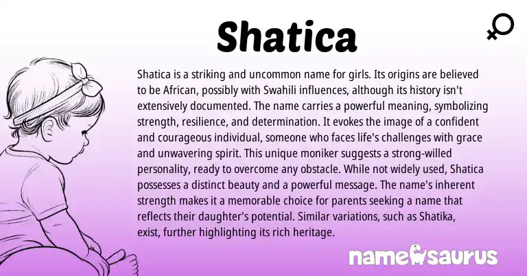 Infographic about Shatica name meaning, Shatica is a name from African, Swahili origin(s).