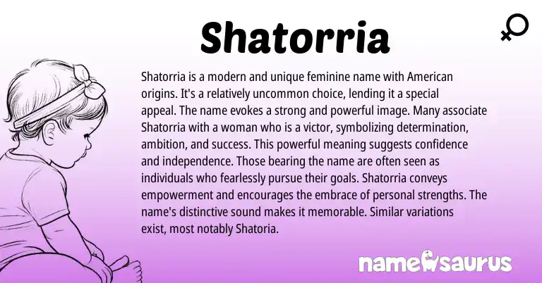 Infographic about Shatorria name meaning, Shatorria is a name from United States, American origin(s).