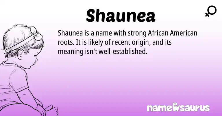 Infographic about Shaunea name meaning, Shaunea is a name from African American origin(s).