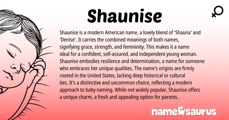 Infographic about Shaunise name meaning, Shaunise is a name from American origin(s).