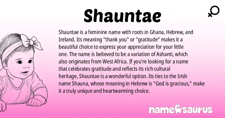 Infographic about Shauntae name meaning, Shauntae is a name from Ghanaian, Hebrew, Irish origin(s).
