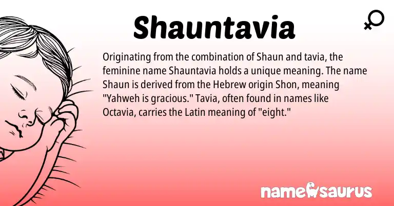 Infographic about Shauntavia name meaning, Shauntavia is a name from Latin, Hebrew origin(s).