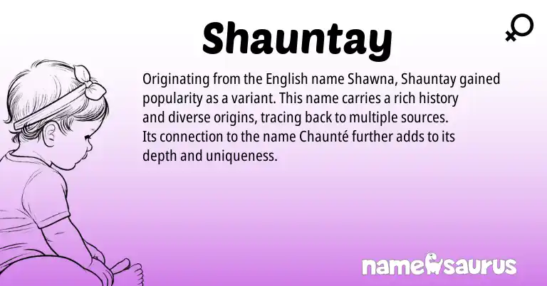 Infographic about Shauntay name meaning, Shauntay is a name from English origin(s).