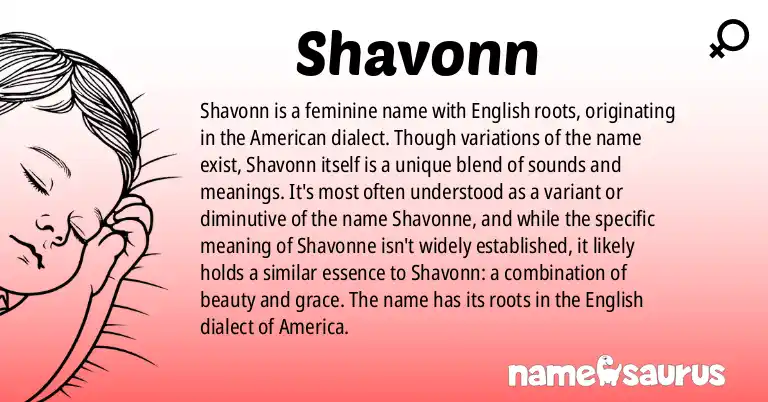 Infographic about Shavonn name meaning, Shavonn is a name from English (American) origin(s).