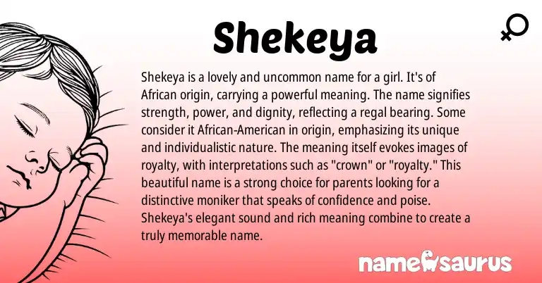 Infographic about Shekeya name meaning, Shekeya is a name from African origin(s).