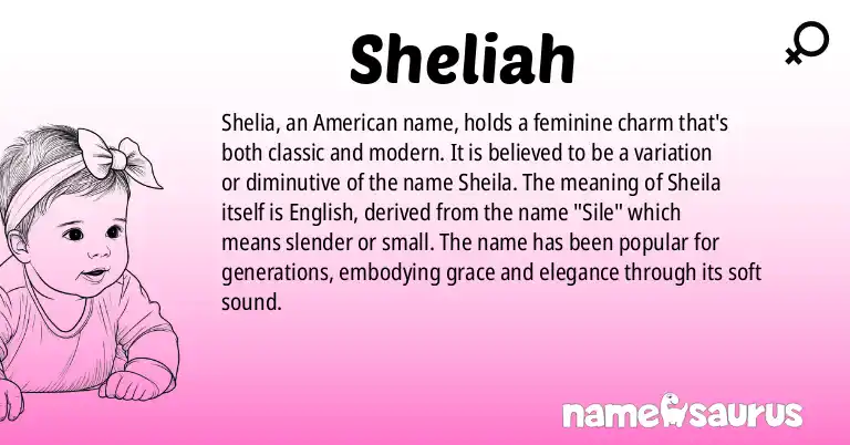 Infographic about Sheliah name meaning, Sheliah is a name from American origin(s).