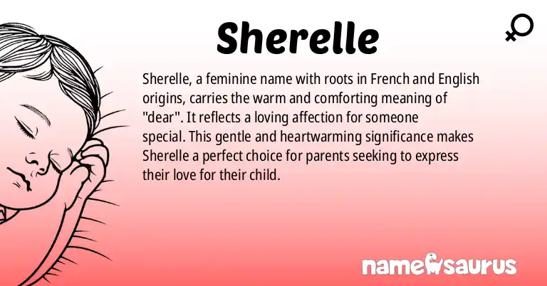 Infographic about Sherelle name meaning, Sherelle is a name from French origin(s).
