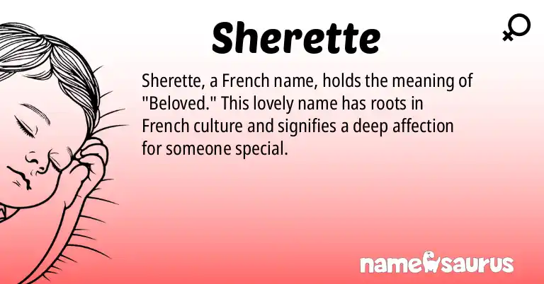 Infographic about Sherette name meaning, Sherette is a name from French origin(s).