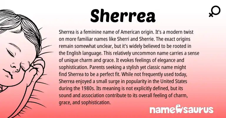 Infographic about Sherrea name meaning, Sherrea is a name from American origin(s).