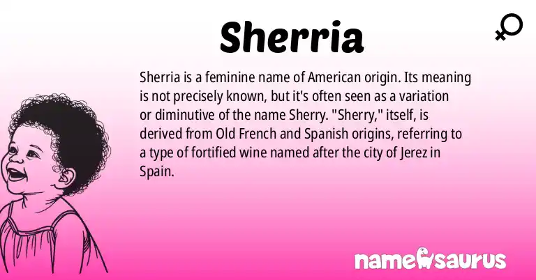 Infographic about Sherria name meaning, Sherria is a name from American origin(s).