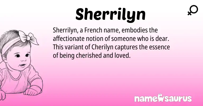 Infographic about Sherrilyn name meaning, Sherrilyn is a name from French origin(s).