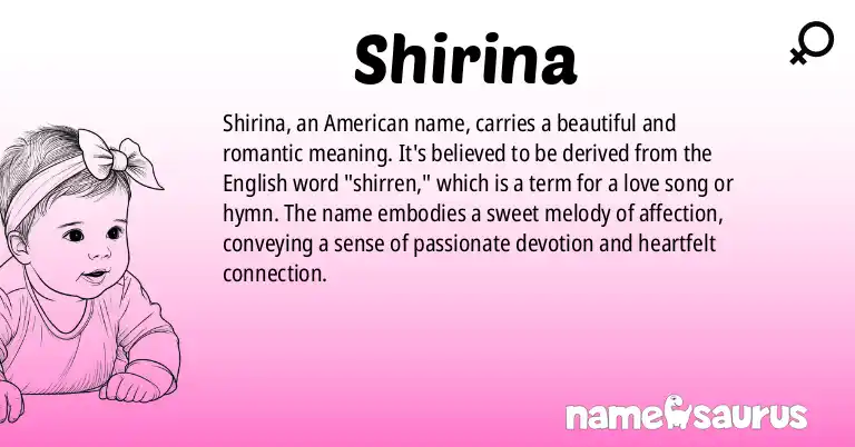 Infographic about Shirina name meaning, Shirina is a name from American origin(s).